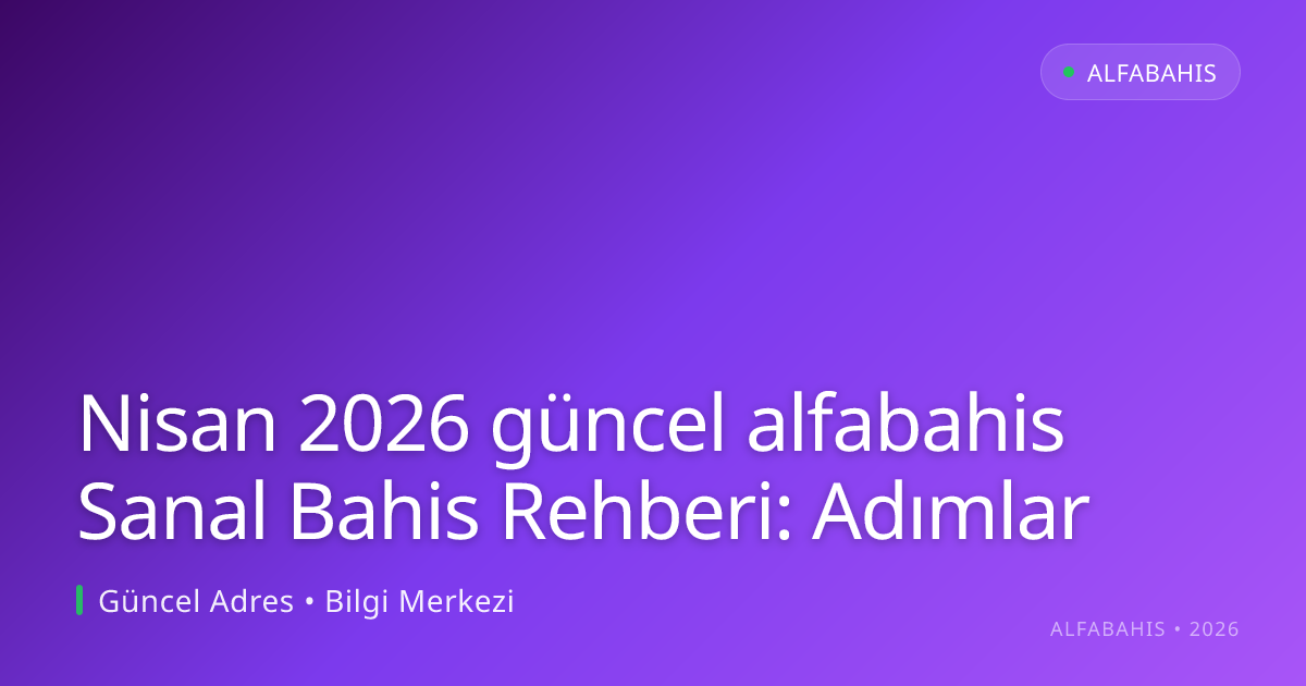 alfabahis Sanal Bahis Rehberi: Adımlar - alfabahis rehber görseli