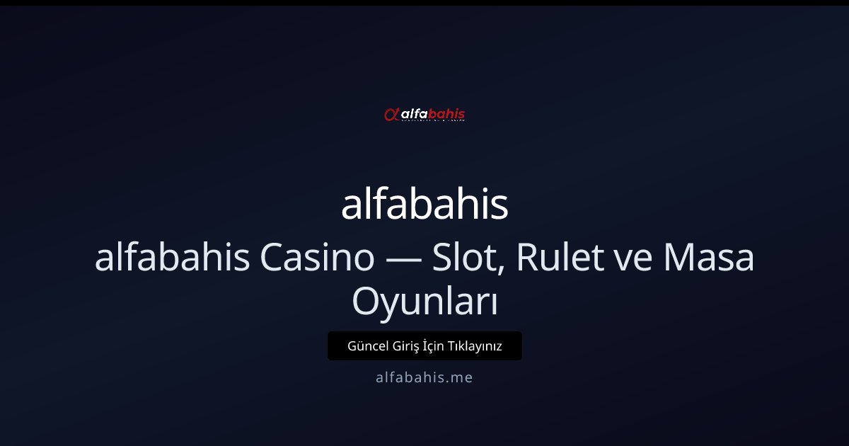 alfabahis alfabahis Casino — Slot, Rulet ve Masa Oyunları