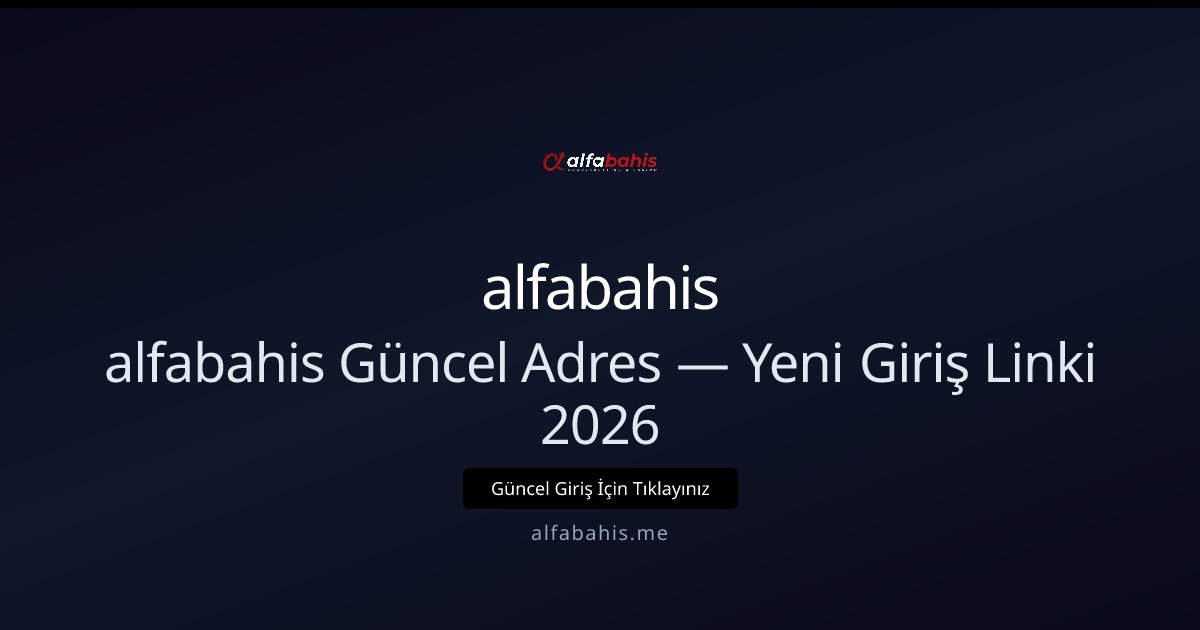 alfabahis alfabahis Güncel Adres — Yeni Giriş Linki 2026