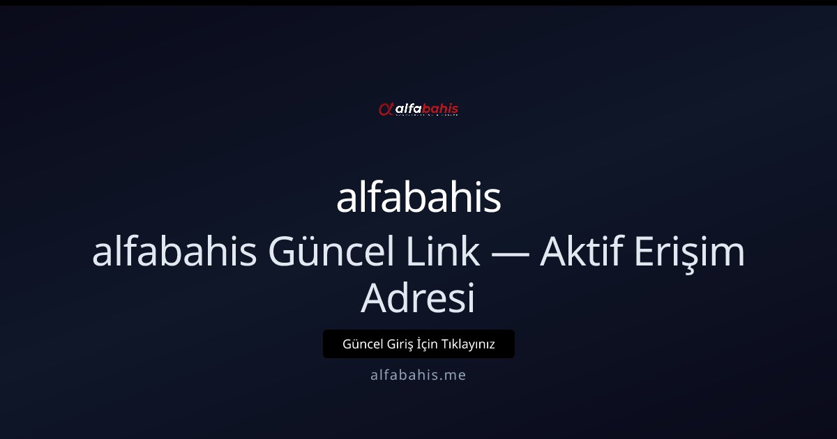 alfabahis alfabahis Güncel Link — Aktif Erişim Adresi